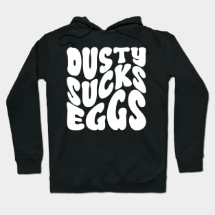 Dusty Sucks Eggs - Terry Funk v4 Hoodie